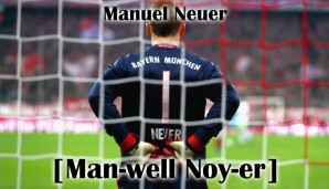 Vielleicht ist es gar nicht Man-well Noy-er, sondern Manuel Neuer?