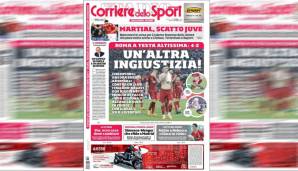"Eine weitere Ungerechtigkeit!" Die Corriere dello Sport kann das Ausscheiden der Roma trotz starker Leistung nicht fassen.