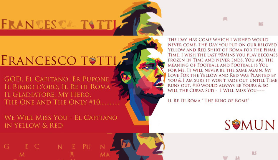 "God. El Capitano. El Re di Roma. Il Gladiatore. My Hero. The one and only #10", schrieb dieser Fan