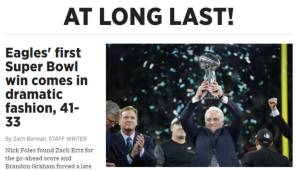 Der "Philadelphia Inquirer" feiert den Sieg der Eagles - und betont das lange Warten auf den großen Erfolg.