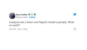 Gary Lineker (ehemaliger englischer Nationalspieler): "Liverpool liegt mit zwei hinten und Neapel hat einen Elfmeter verschossen. Was um alles in der Welt?"