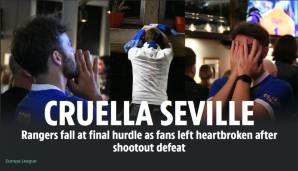 Scottish Sun: "Cruella Sevilla (Grausames Sevilla). Rangers scheitern nach Niederlage im Elfmeterschießen an der letzten Hürde."