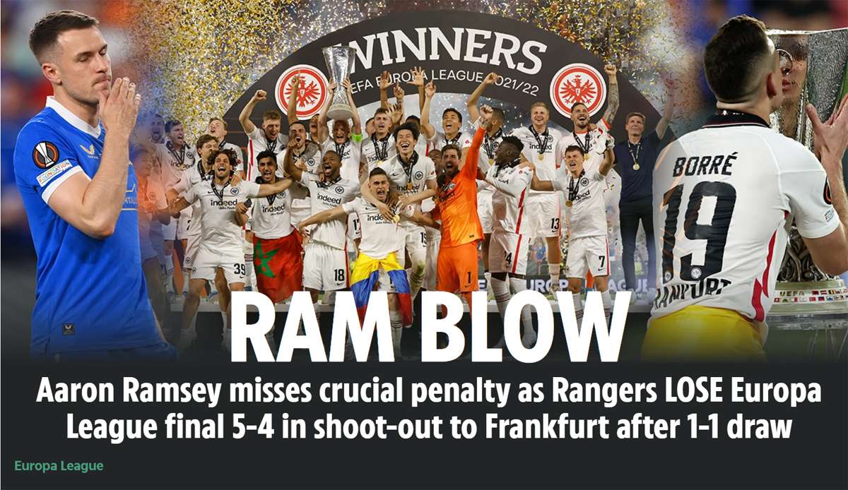 Sun: "Der märchenhafte Lauf der Rangers durch Europa endete mit einem Debakel, nachdem Aaron Ramsey den entscheidenden Elfmeter gegen Eintracht Frankfurt verschoss."