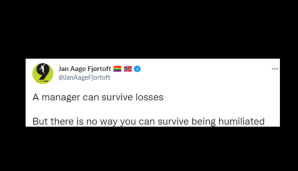 Jan Aage Fjörtoft (Ex-Profi und TV-Experte): "Ein Manager kann Niederlagen überleben. Aber es gibt keinen Weg, Demütigungen zu überleben."