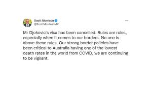 Scott Morrison, der australische Premierminister, stellte - nachdem Djokovics Visum wegen Verstößen gegen die Einreisebestimmungen widerrufen wurde - klar: "Regeln sind Regeln, vor allem wenn es um unsere Grenzen geht. Niemand steht über diesen Regeln."