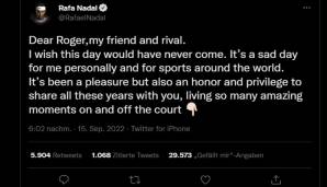 Rafael Nadal (Tennis-Profi, 22 Grand-Slam-Titel): Rogers Freund und vielleicht größter Rivale sagt, er habe sich "gewünscht, dass dieser Tag niemals kommen würde." Ein "trauriger Tag für mich und den Sport".
