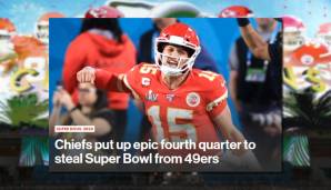 Für die New York Post wiederum war das vierte Viertel der Chiefs einfach episch. Die Chiefs hätten gar den Super Bowl von den Niners "gestohlen".