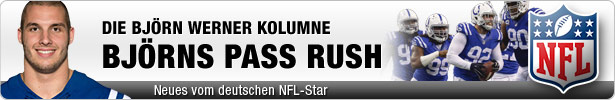 Björns Pass Rush - Die Björn Werner Kolume zur NFL bei SPOX.com